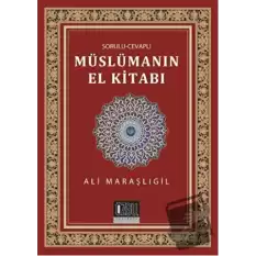 Sorulu Cevaplı Müslümanın El Kitabı