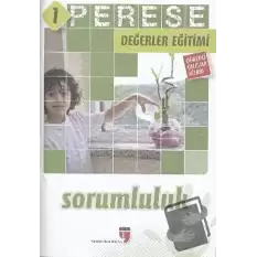 Sorumluluk (Öğrenci Çalışma Kitabı) - Perese Değerler Eğitimi 1