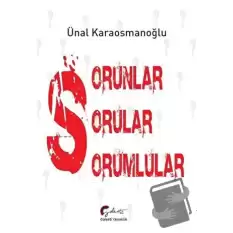 Sorunlar, Sorular, Sorumlular