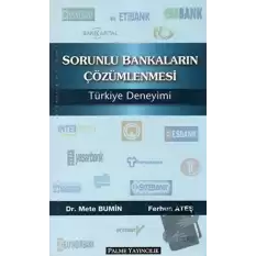 Sorunlu Bankaların Çözümlenmesi Türkiye Deneyimi