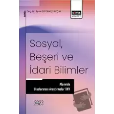 Sosyal, Beşeri ve İdari Bilimler Alanında Uluslararası Araştırmalar 25