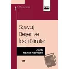 Sosyal, Beşeri ve İdari Bilimler Alanında Uluslararası Araştırmalar XI