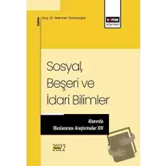 Sosyal Beşeri Ve İdari Bilimler Alanında Uluslararası Araştırmalar XIV