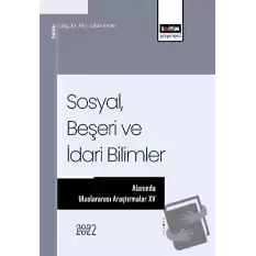 Sosyal, Beşeri ve İdari Bilimler Alanında Uluslararası Araştırmalar XV