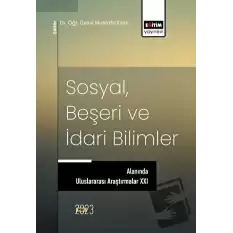 Sosyal, Beşeri ve İdari Bilimler Alanında Uluslararası Araştırmalar XXI