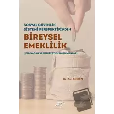 Sosyal Güvenlik Sistemi Perspektifinden Bireysel Emeklilik