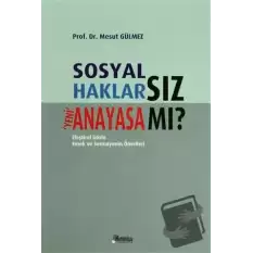 Sosyal Haklarsız Yeni Anayasa mı?