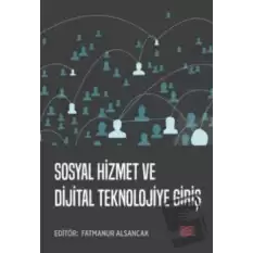 Sosyal Hizmet ve Dijital Teknolojiye Giriş