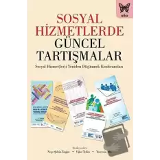 Sosyal Hizmetlerde Güncel Tartışmalar