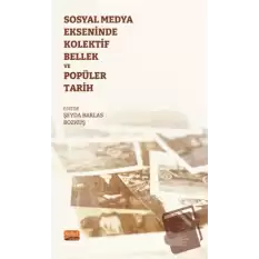 Sosyal Medya Ekseninde Kolektif Bellek ve Popüler Tarih