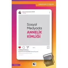 Sosyal Medyada Annelik Kimliği