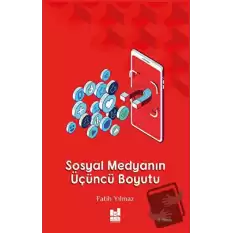 Sosyal Medyanın Üçüncü Boyutu