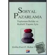 Sosyal Pazarlama Toplumun Refahı ve Kaliteli Yaşamı İçin