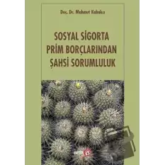 Sosyal Sigorta Prim Borçlarından Şahsi Sorumluluk