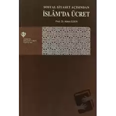 Sosyal Siyaset Açışından İslamda Ücret