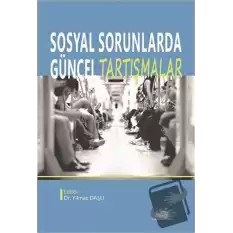 Sosyal Sorunlarda Güncel Tartışmalar