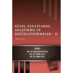 Sosyal ve Beşeri Bilimlerde Araştırma ve Değerlendirmeler 2 - Aralık 2021