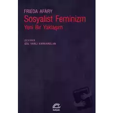 Sosyalist Feminizm - Yeni Bir Yaklaşım