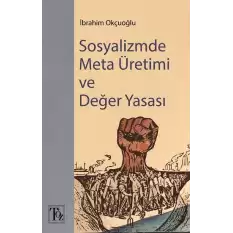 Sosyalizmde Meta Üretimi ve Değer Yasası