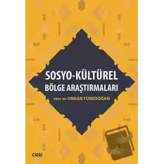 Sosyo - Kültürel Bölge Araştırmaları