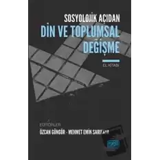 Sosyolojik Açıdan Din ve Toplumsal Değişme