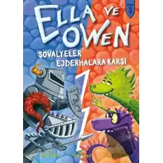 Şövalyeler Ejderhalara Karşı - Ella ve Owen 3 (Ciltli)