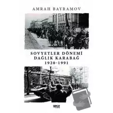 Sovyetler Dönemi Dağlık Karabağ 1920-1991