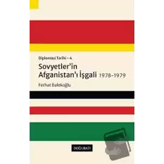 Sovyetler’in Afganistan’ı İşgali 1978-1979 - Diplomasi Tarihi 4