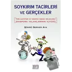 Soykırım Tacirleri ve Gerçekler