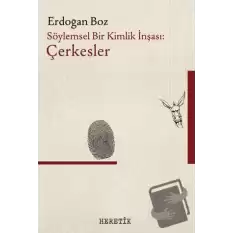 Söylemsel Bir Kimlik İnşası: Çerkesler