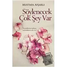 Söylenecek Çok Şey Var