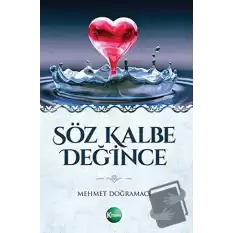 Söz Kalbe Değince