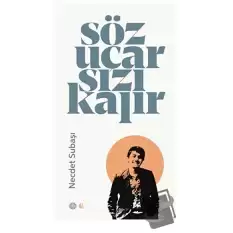 Söz Uçar Sızı Kalır