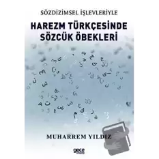 Sözdizimsel İşlevleriyle Harezm Türkçesinde Sözcük Öbekleri