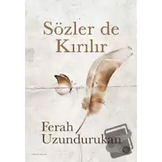 Sözler de Kırılır