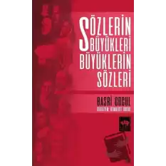 Sözlerin Büyükleri Büyüklerin Sözleri