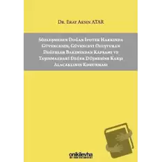 Sözleşmeden Doğan İpotek Hakkında Güvencenin Güvenceyi Oluşturan Değerler Bakımından Kapsamı ve Taşınmazdaki Değer Düşmesine Karşı Alacaklının Korunması