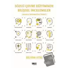 Sözlü Çeviri Eğitiminde Bilişsel İncelemeler