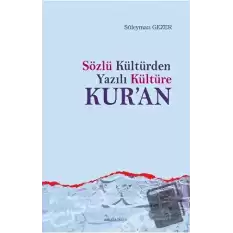 Sözlü Kültürden Yazılı Kültüre Kur’an