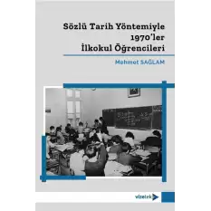 Sözlü Tarih Yöntemiyle 1970’ler İlkokul Öğrencileri