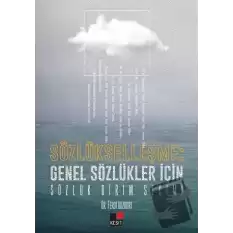 Sözlükleşme: Genel Sözlükler İçin Sözlük Birim Seçimi