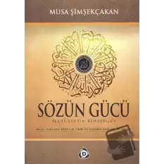 Sözün Gücü İlahi Vahyin Rehberliği (Ciltli)