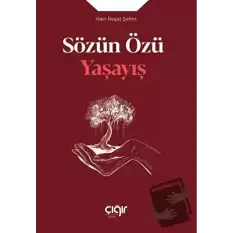 Sözün Özü - Yaşayış