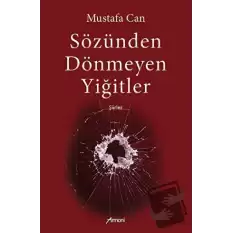 Sözünden Dönmeyen Yiğitler