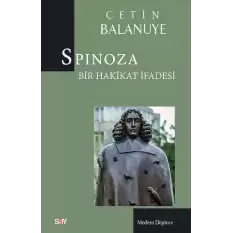 Spinoza Bir Hakikat İfadesi