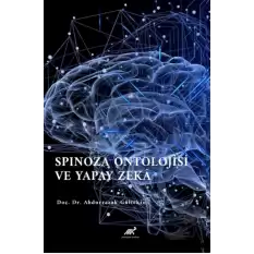 Spinoza Ontolojisi Ve Yapay Zeka