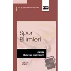 Spor Bilimleri Alanında Uluslararası Araştırmalar III