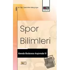 Spor Bilimleri Alanında Uluslararası Araştırmalar VI