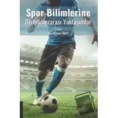 Spor Bilimlerine Disiplinlerarası Yaklaşımlar