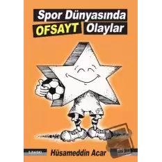 Spor Dünyasında Ofsayt Olaylar